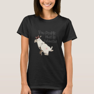 T-shirt You people must be exhausted cat with sunglasses p