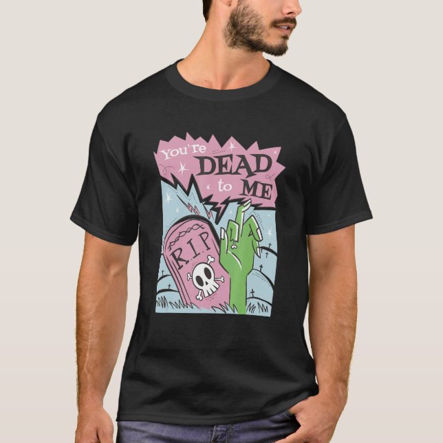 T-shirt You´re dead to me r i p (Devant)
