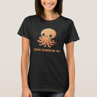 T-shirt You re kraken me up Octopus Squid Coral Tentacles 