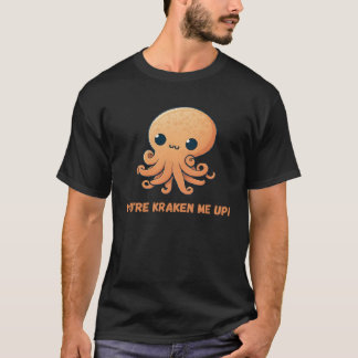 T-shirt You re kraken me up Octopus Squid Coral Tentacles 