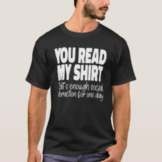 T-shirt You Read My That's Enough Social Interaction 1