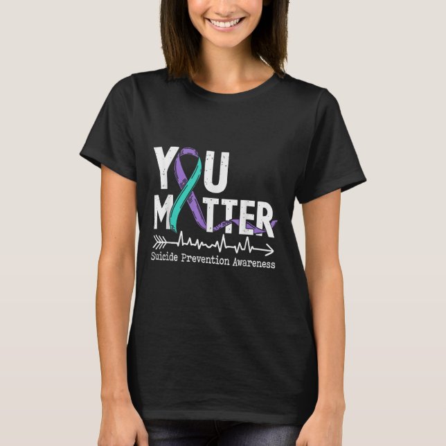 T-shirt You Semicolon Suicide Prevention Awareness Week  (Devant)