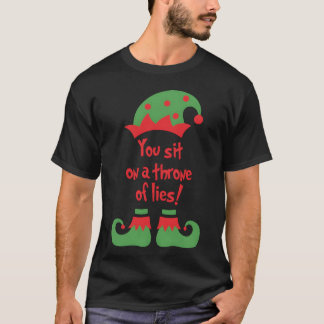 T-shirt You Sit on ahrone of Lies friend