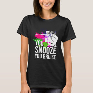T-shirt You Snooze You Bruise Paintball  Paintball  s