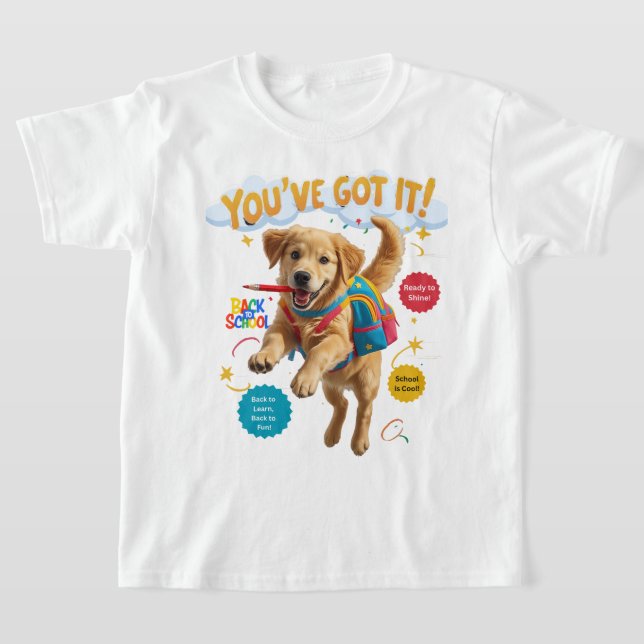 T-shirt You’ve Got It! – Back to School Joy (Poser)