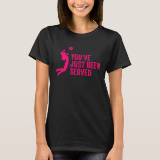 T-shirt You ve Just Been Served Volleyball