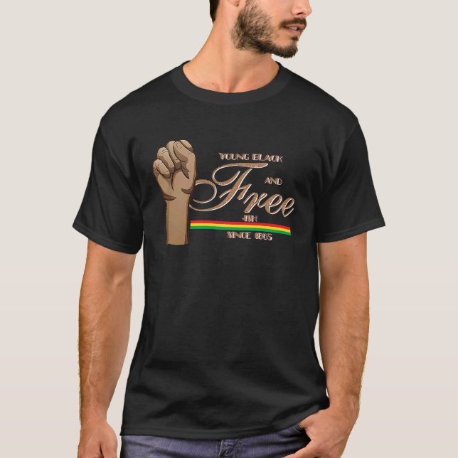 T-shirt Young Black And Free Since 1865 Hand Fist Freedom (Devant)