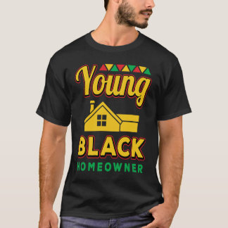 T-shirt Young Black Homeowner African American Black Histo