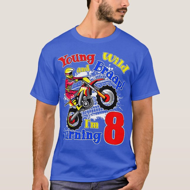 T-shirt Young Wild and Braap Im Turning 8 Boy Motocross (Devant)