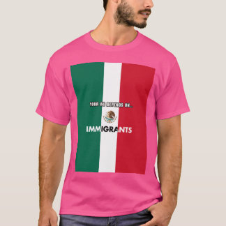 T-shirt Your Agriculture Depends On Immigrants California 