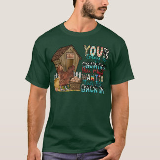 T-shirt Your Crazy is Showing you might want to Backin boy