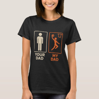 T-shirt Your Dad My Dad Sketll Dunk Daughter Son Father's 