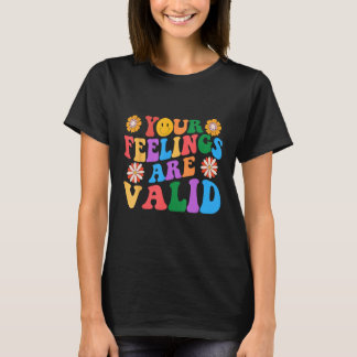 T-shirt Your Feelings Are Valid Mental Health Awareness Su