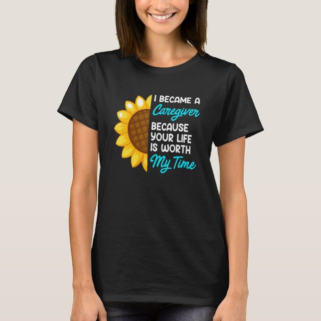T-shirt Your life is worth my time nurse caregiver 1 (Devant)