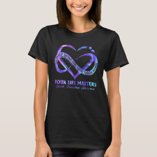 T-shirt Your Life Matters Suicide Prevention Awareness