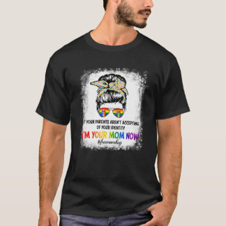 T-shirt Your Parents Arenu2019t Accepting Of Your Identity