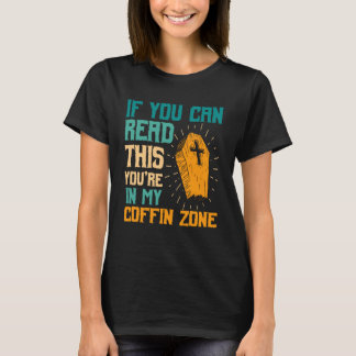T-shirt You're in My Coffin Zone Halloween Spooky Haunted