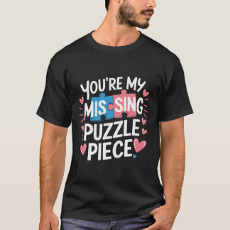 T-shirt You're My Missing Puzzle Piece Valentine Matching 