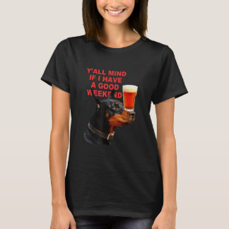 T-shirt Yu2019all Mind If I Have A Good Weekend  Dog Appar