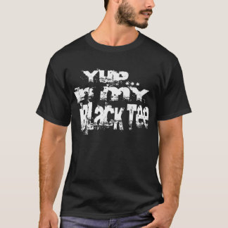 T-shirt Yup… Dans ma pièce en t noire