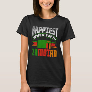 T-shirt Zambian Zambia Zambian Flag Happiest When Im In Za