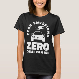 T-shirt Zéro émission Zéro compromis Véhicule électrique à