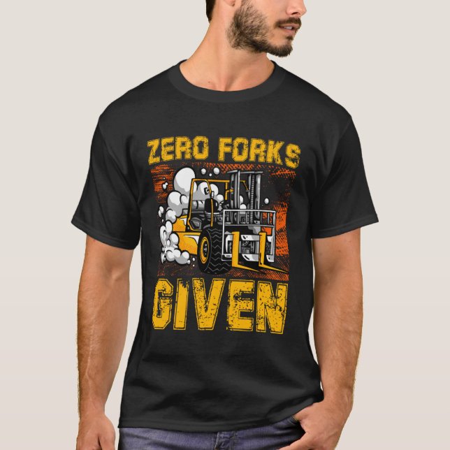 T-shirt Zero Forks Given Forklift Truck Warehouse Logistic (Devant)