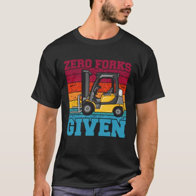 T-shirt Zero Forks Given Forklift Truck Warehouse Logistic (Devant)