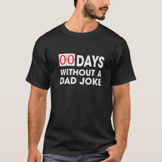 T-shirt Zéro Jours Sans Papa Plaisanter Drôle Cadeau Pour 