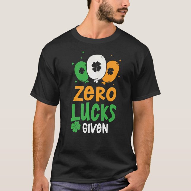 T-shirt Zero Lucks donné Humour de la fête St. Patrick's D (Devant)