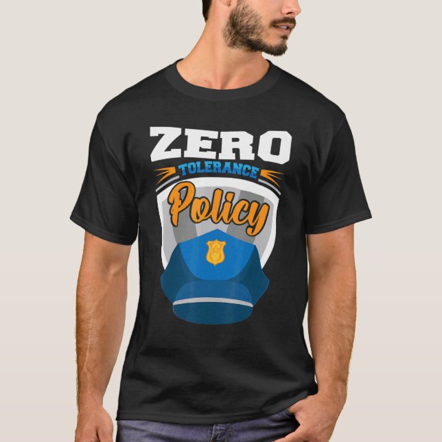 T-shirt Zero tolerance policy kindness police cap joke (Devant)