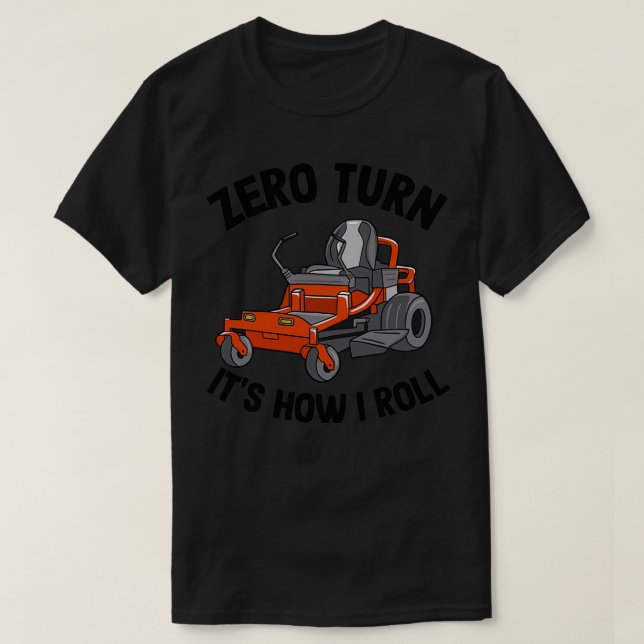 T-shirt Zéro Tourner Itx27s Comment je roule Drôle Jardin  (Design devant)