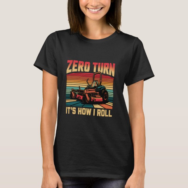 T-shirt Zero Turn C'est comment je roule - Gardener Landsc (Devant)