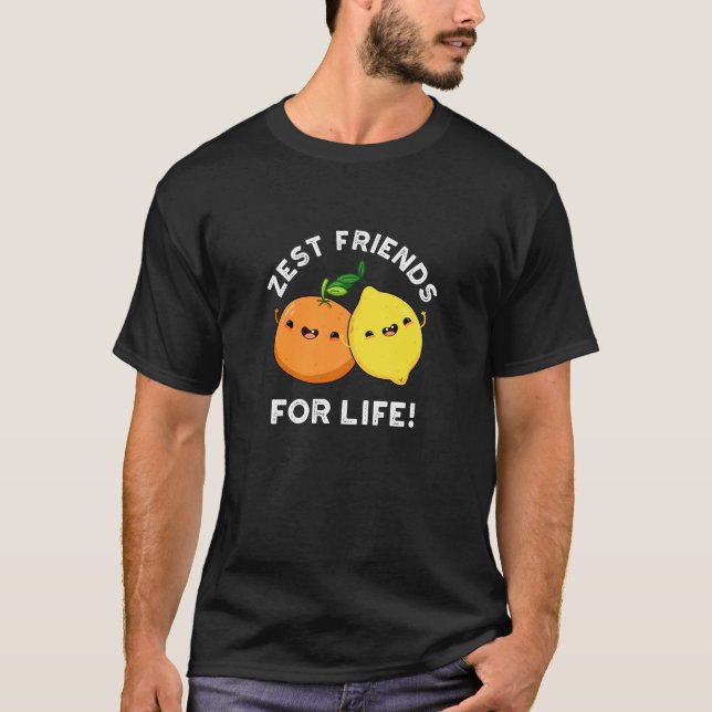 T-shirt Zest Friends for Life Funny Citrus Pun Dark BG (Devant)