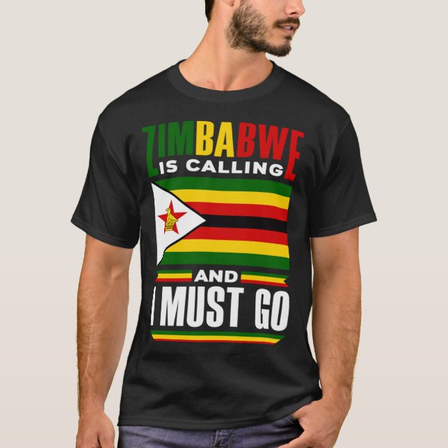 T-shirt Zimbabwean Zimbabwe Flag Zimbabwe Is Calling And I (Devant)