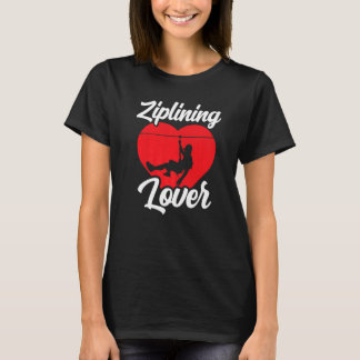 T-shirt Ziplining Hobby Sports Zipline Sayings