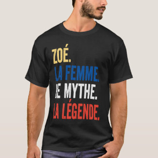 T-shirt Zoé La Femme Le Myth La Légende pour Zoé