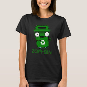 T-shirt Zom bin Funny Zombie Trash Bin Pun Dark BG