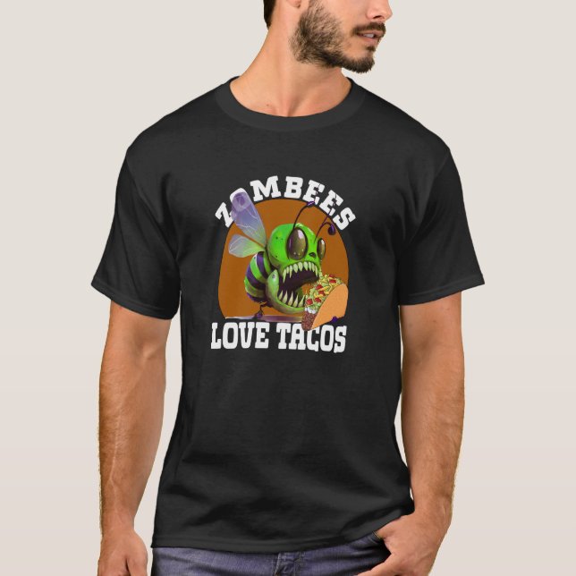T-shirt Zombees Love Tacos Zombee Zombie Bee (Devant)