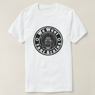 T-shirt ZOMBIE Face Nous Voulons Vos Cerveaux