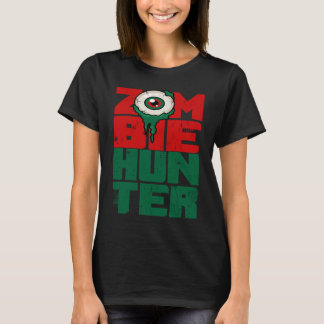 T-shirt Zombie Hunter Halloween  Cute with an Eye Hunting