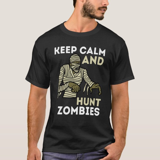 T-shirt Zombie Killer Hunter Gamer Garder Calme Et Chasser (Devant)