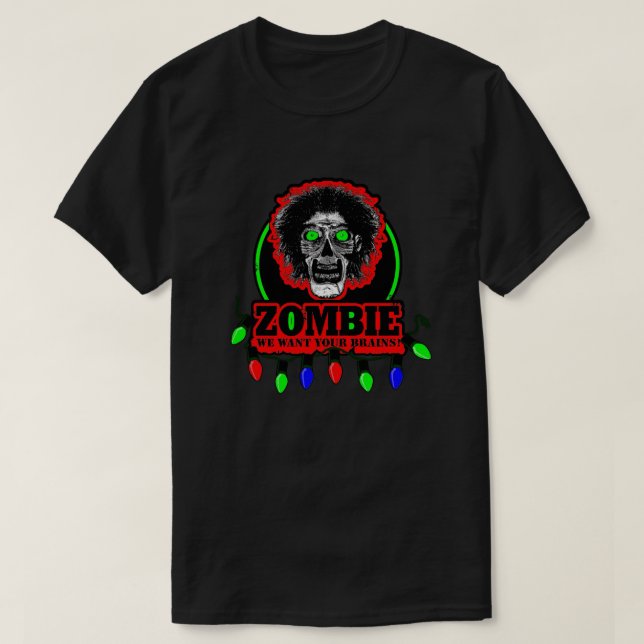 T-shirt Zombie - Nous Voulons Vos Cerveaux - Lumières De N (Design devant)