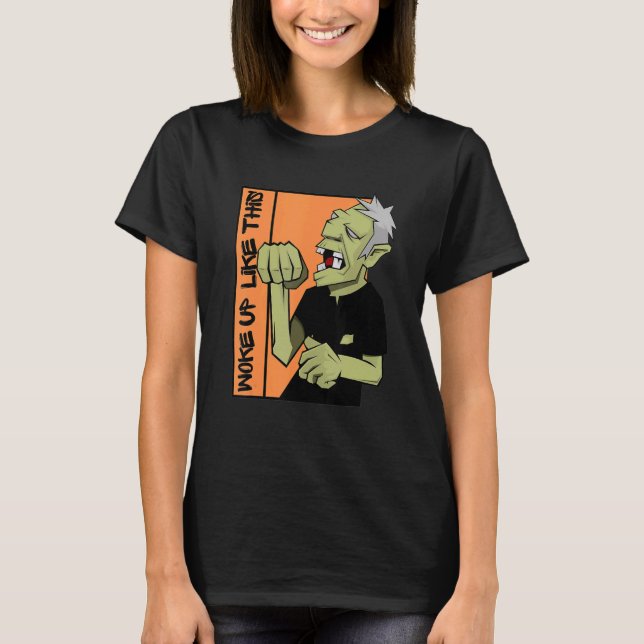 T-shirt Zombie Woke Up Like This Halloween (Devant)