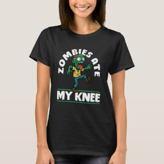 T-shirt Zombies Ate My Knee Halloween Knee Replacement Sur