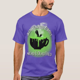 T-shirt Zombies décaféinés