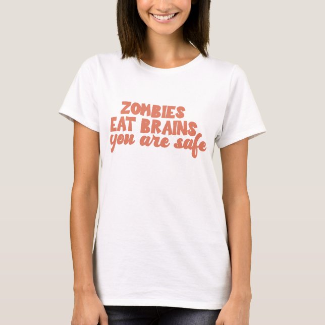 T-shirt Zombies Mangez Le Cerveau Vous Êtes Sûr (Devant)