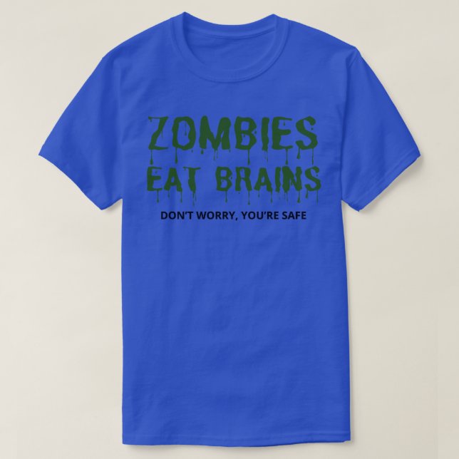 T-shirt Zombies Mangez les cerveaux Ne vous inquiétez Vous (Design devant)