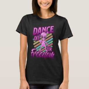 T-shirt Zone 51 Alien Danse Pour La Liberté