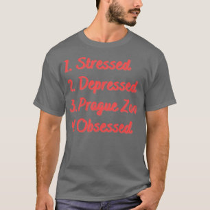 T-shirt Zoo de Prague déprimé sous pression Obsédé